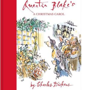 Quentin Blake's A Christmas Carol - by Charles Dickens (Hardcover)